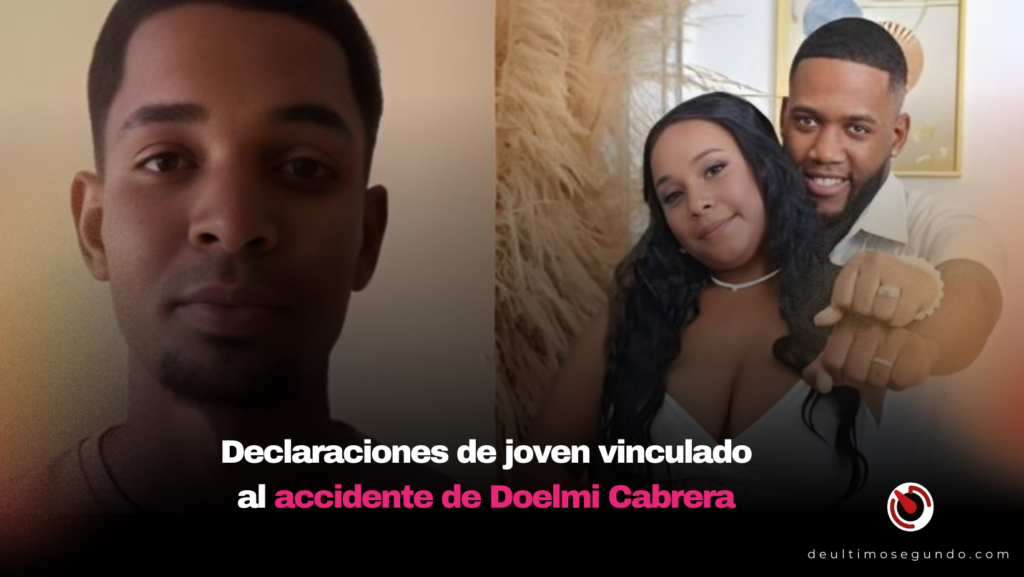 Joven implicado en accidente de Doelmi Cabrera aclara su inocencia