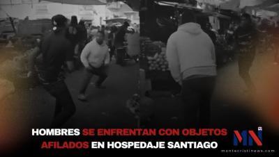 Hombres se enfrentan con objetos afilados en Hospedaje Santiago